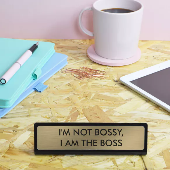  I'm not bossy, I'm the desk plate boss 